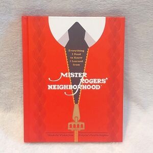 (Inspirational) Everything I Need to Know I Learned From Mr Rogers' Neighborhood